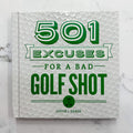501 Excuses for A Bad Golf Shot Book - Lyla's: Clothing & Gifts - Online and Rockwall Texas Boutique
