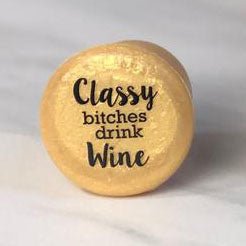 Classy Bitches Drink Wine Wine Cap - Lyla's: Clothing & Gifts - Online and Rockwall Texas Boutique