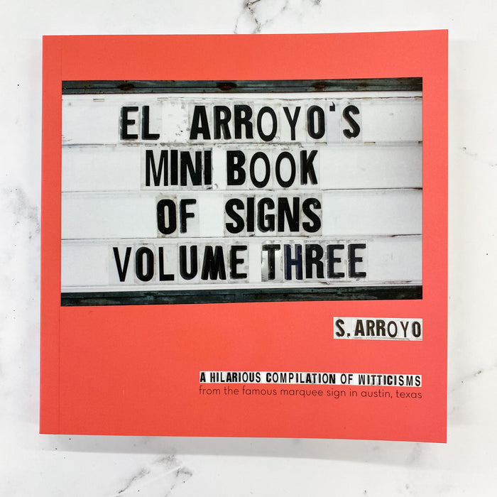 El Arroyo's Mini Book of Signs Volume Three - Lyla's: Clothing & Gifts - Online and Rockwall Texas Boutique