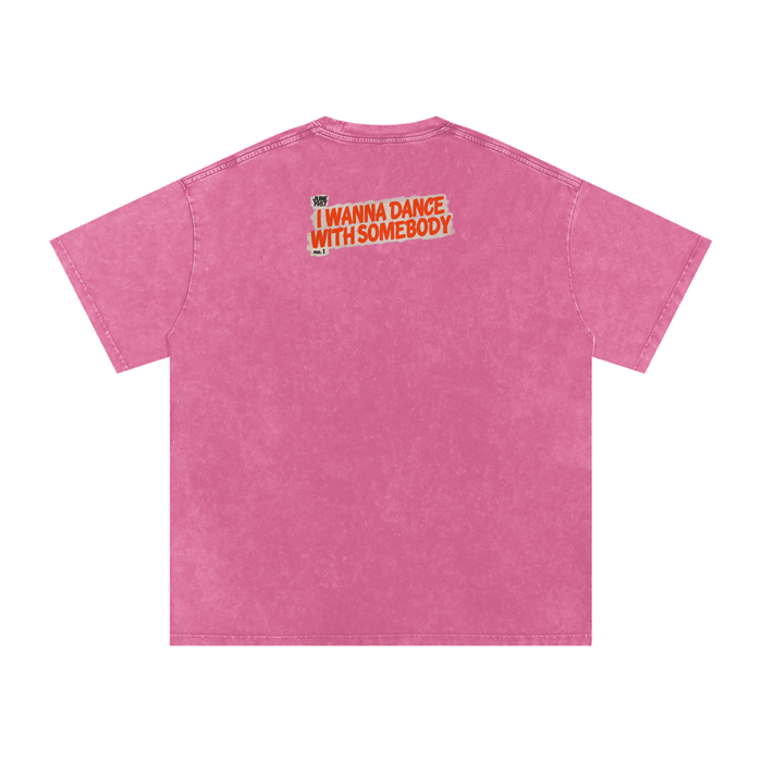 I Wanna Dance with Somebody - Snow Washed Oversized Cotton T-Shirt
