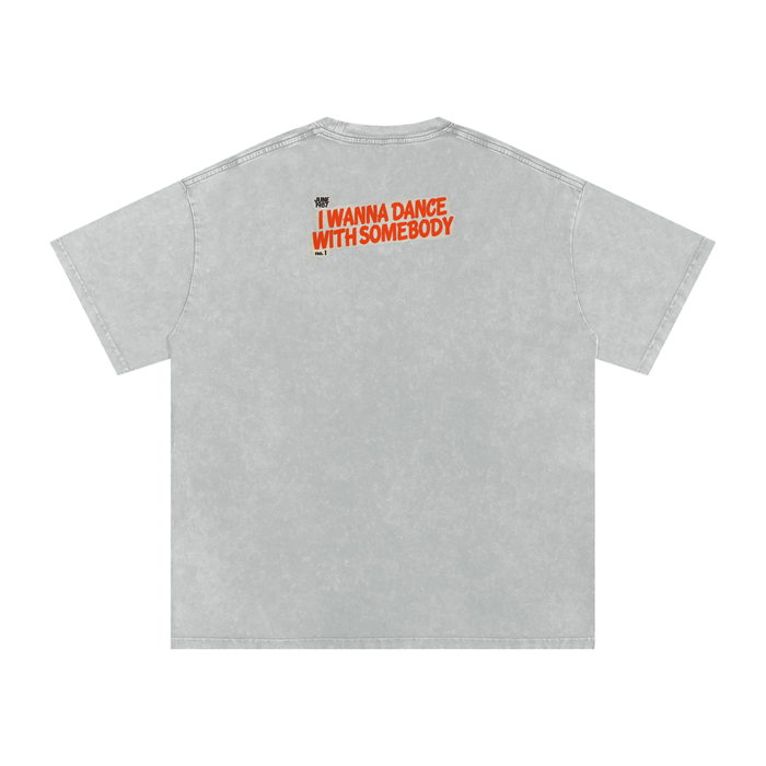 I Wanna Dance with Somebody - Snow Washed Oversized Cotton T-Shirt