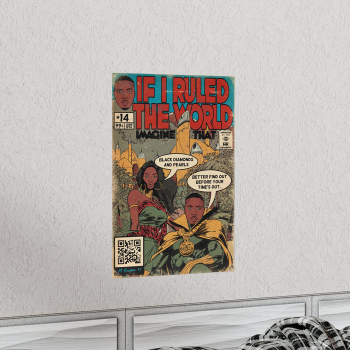 If I Ruled The World - Vertical Matte Poster