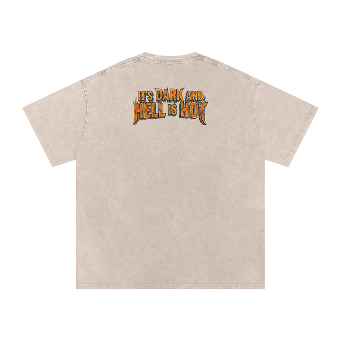 It's Dark & Hell is Hot - Snow Washed Oversized Cotton T-Shirt
