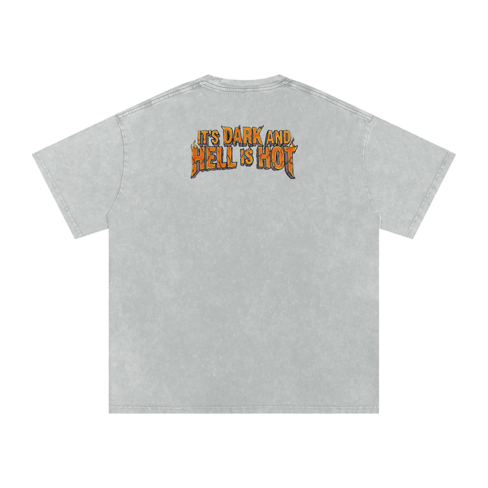 It's Dark & Hell is Hot - Snow Washed Oversized Cotton T-Shirt