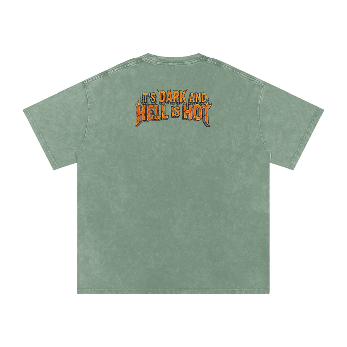 It's Dark & Hell is Hot - Snow Washed Oversized Cotton T-Shirt