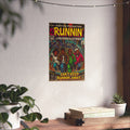Runnin' - Matte Vertical Posters