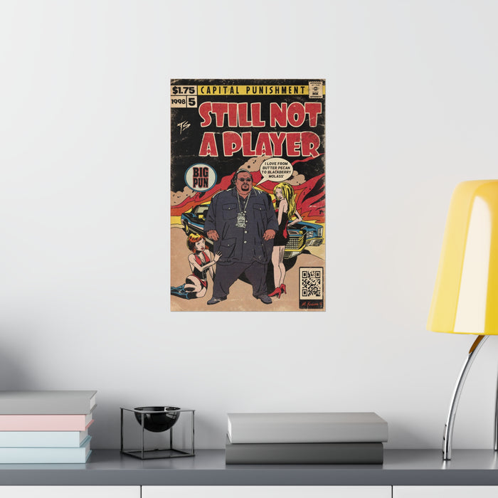 Still Not A Player - Vertical Matte Poster