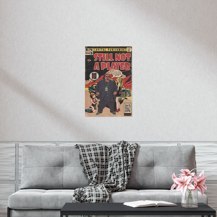 Still Not A Player - Vertical Matte Poster