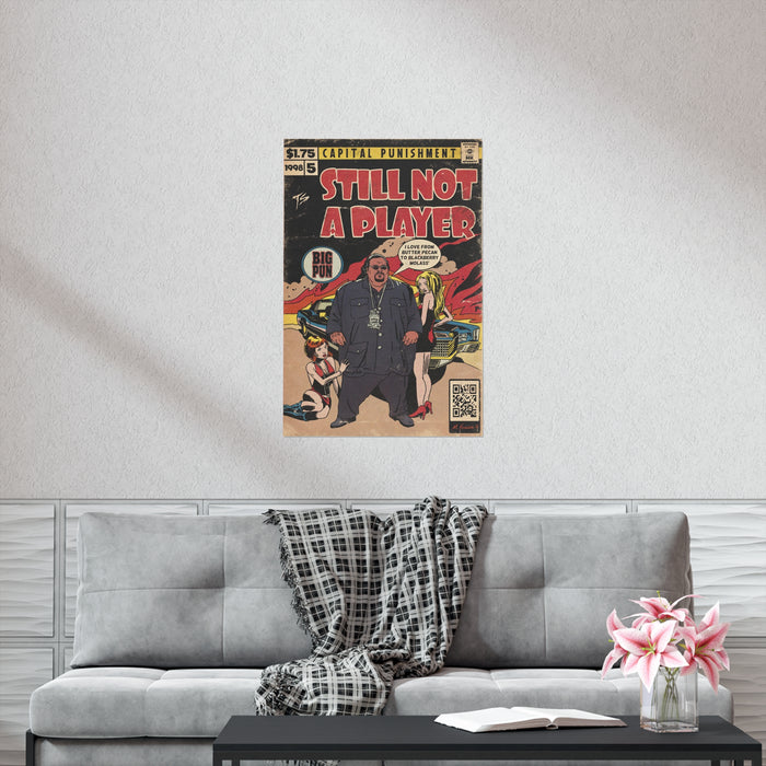 Still Not A Player - Vertical Matte Poster