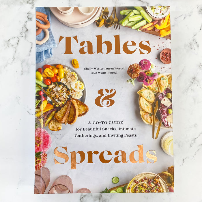 Tables & Spreads A Go-To Guide for Beautiful Snacks, Intimate Gatherings, and Inviting Feasts - Lyla's: Clothing & Gifts - Online and Rockwall Texas Boutique