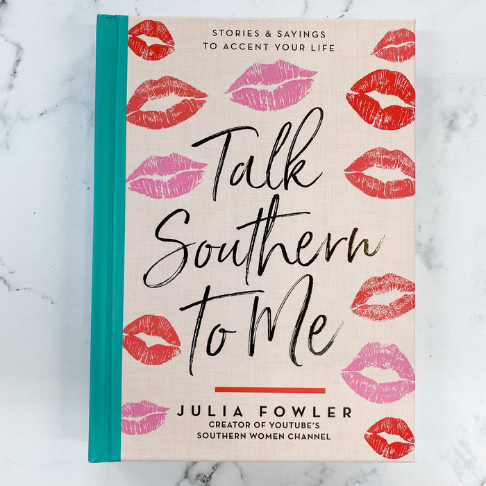 Talk Southern to Me: Stories & Sayings to Accent Your Life Book - Lyla's: Clothing & Gifts - Online and Rockwall Texas Boutique