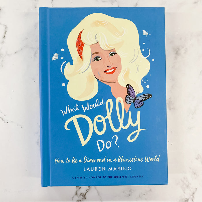 What Would Dolly Do?: How to Be a Diamond in a Rhinestone World - Lyla's: Clothing & Gifts - Online and Rockwall Texas Boutique